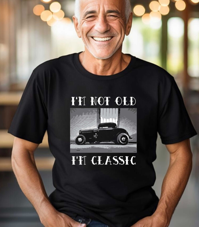 Not Old, Classic Tee - for Hot Rod Enthusiasts