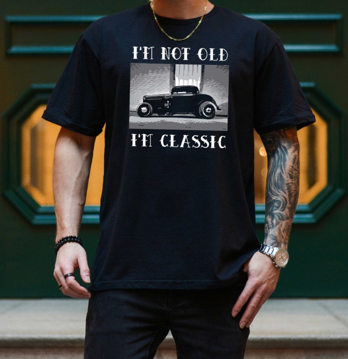 Not Old, Classic Tee - for Hot Rod Enthusiasts